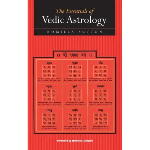 The Essentials of Vedic Astrology