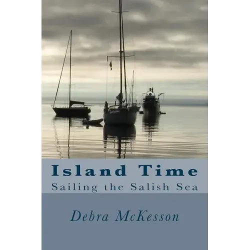 Island Time: Sailing the Salish Sea