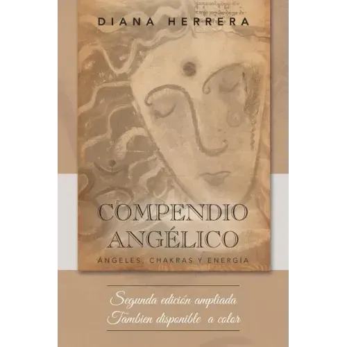 Compendio angélico: Ángeles, chakras y energía