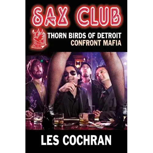 Sax Club: Detroit Thorn Birds Defy Mafia - Mafia Works #1