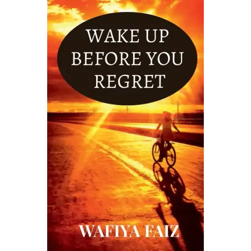 Wake Up Before You Regret