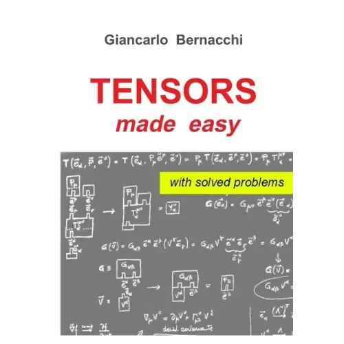 TENSORS made easy with SOLVED PROBLEMS