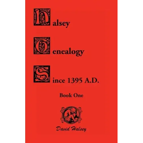 Halsey Genealogy Since 1395 A. D.