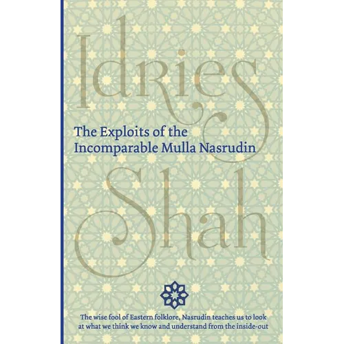 The Exploits of the Incomparable Mulla Nasrudin