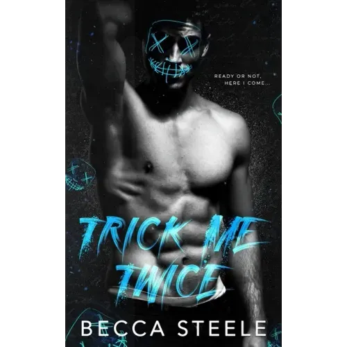 Trick Me Twice: An Enemies to Lovers High School Bully Romance