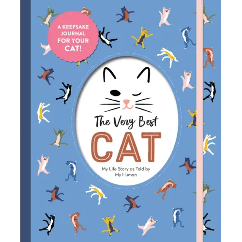 The Very Best Cat: My Life Story as Told by My Human