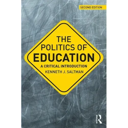 The Politics of Education: A Critical Introduction