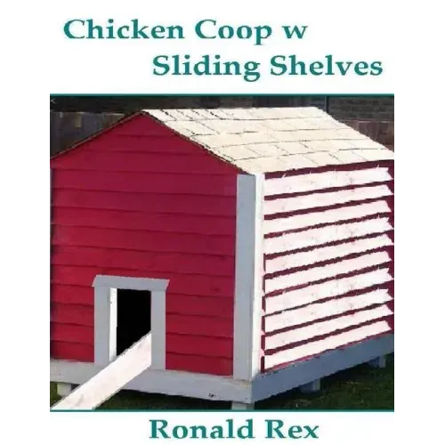 Chicken Coop w Sliding Shelves
