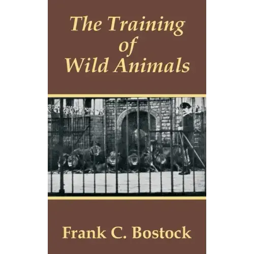 The Training of Wild Animals