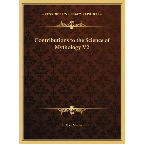 Contributions to the Science of Mythology V2