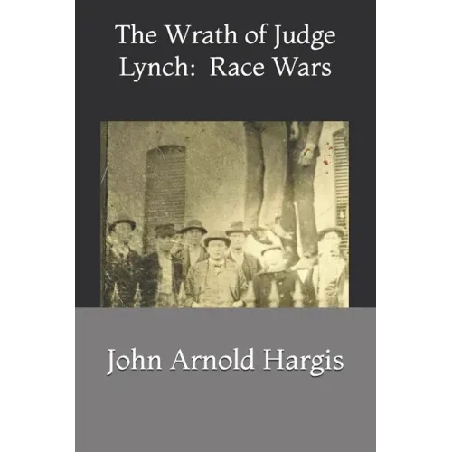 The Wrath of Judge Lynch: : Race Wars