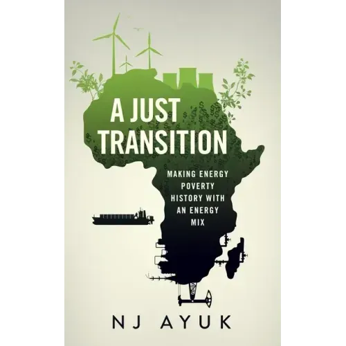 A Just Transition: Making Energy Poverty History with an Energy Mix