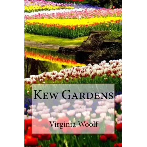 Kew Gardens Virginia Woolf