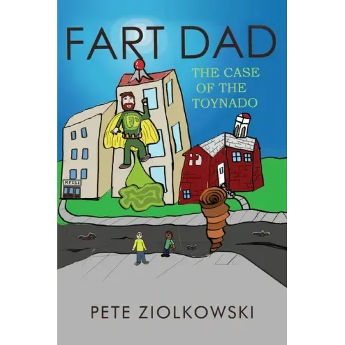 Fart Dad: The Case of the Toynado