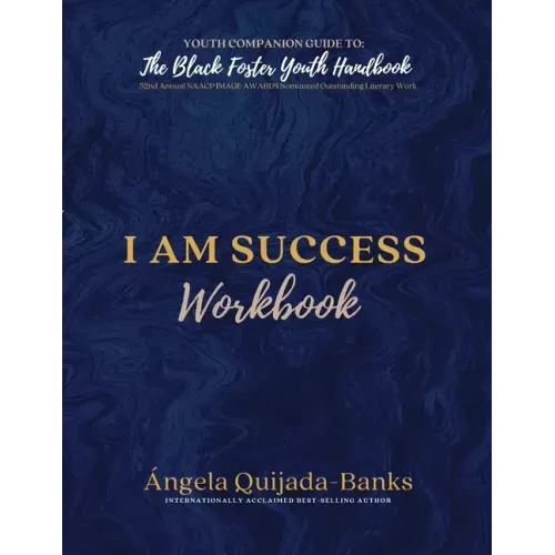I Am Success Workbook: Youth Companion Guide to The Black Foster Youth Handbook
