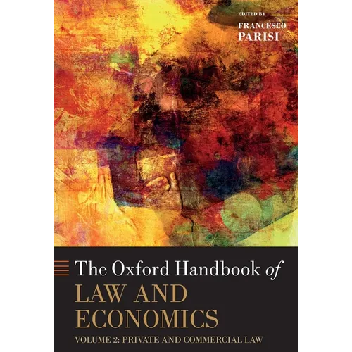 The Oxford Handbook of Law and Economics: Volume 2: Private and Commercial Law