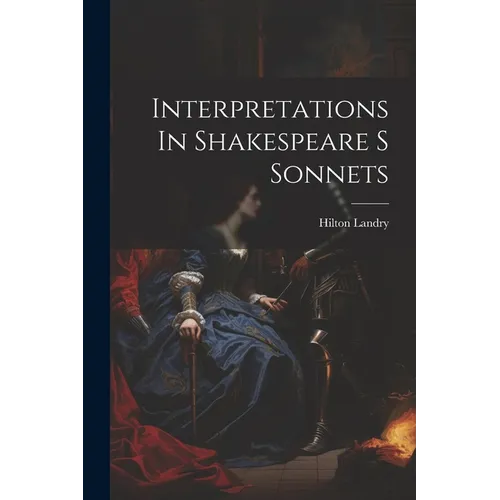 Interpretations In Shakespeare S Sonnets
