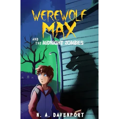 Werewolf Max and the Midnight Zombies