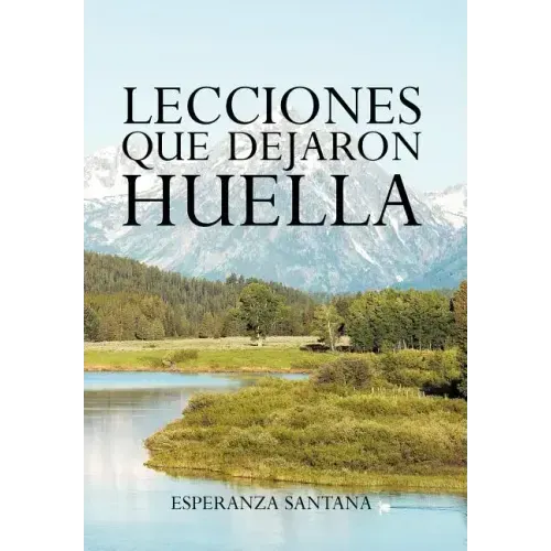 Lecciones Que Dejaron Huella