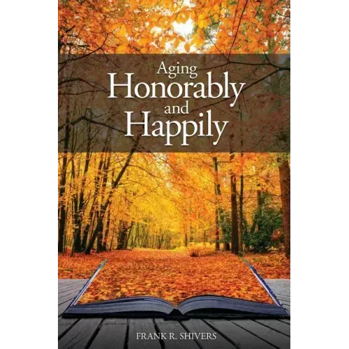 Aging Honorably and Happily