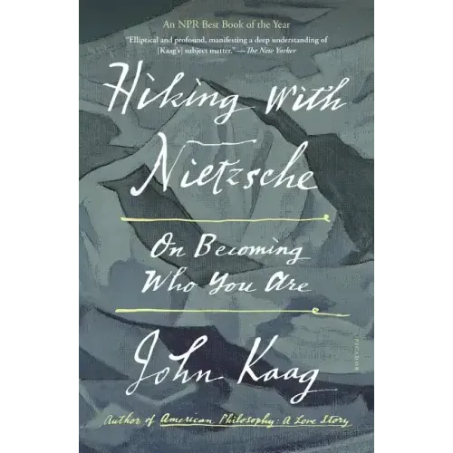 Hiking with Nietzsche: On Becoming Who You Are