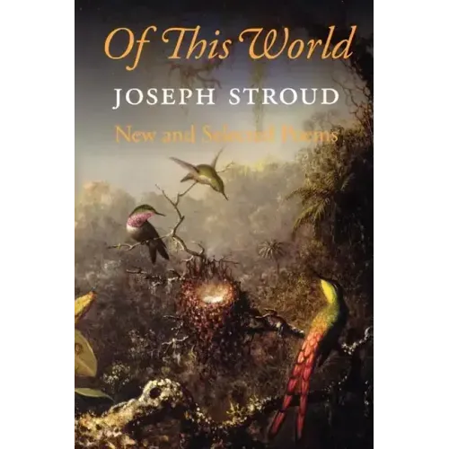 Of This World: New and Selected Poems 1966-2006