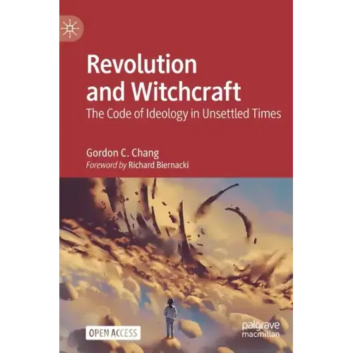Revolution and Witchcraft: The Code of Ideology in Unsettled Times