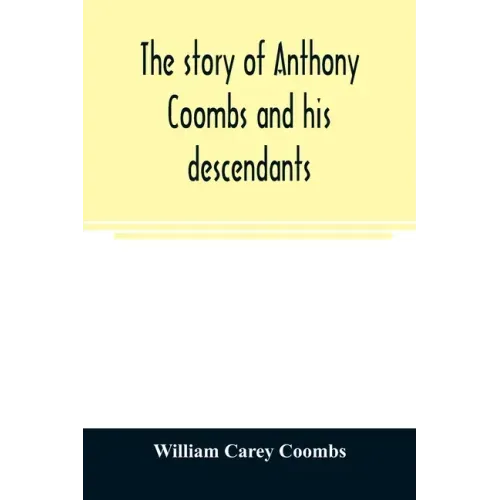 The story of Anthony Coombs and his descendants