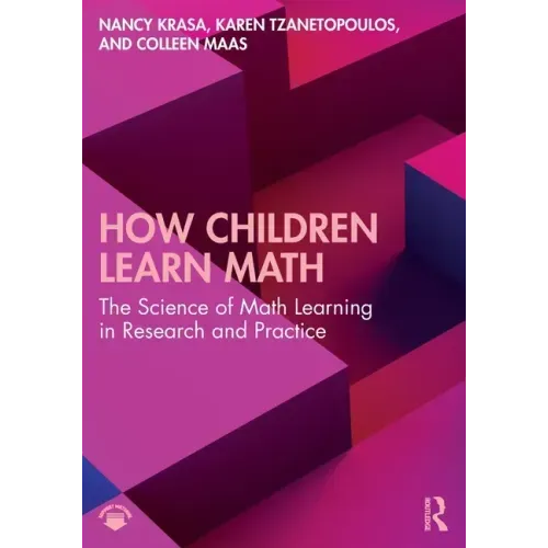 How Children Learn Math: The Science of Math Learning in Research and Practice