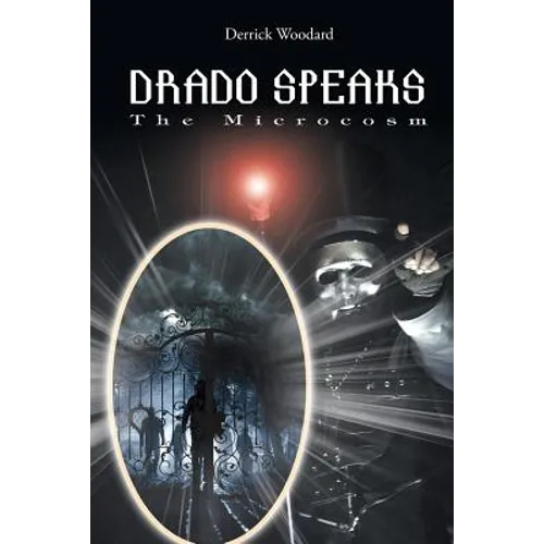 Drado Speaks: The Microcosm