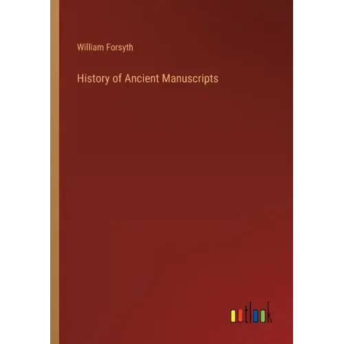 History of Ancient Manuscripts
