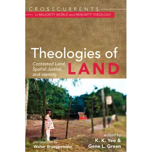 Theologies of Land: Contested Land, Spatial Justice, and Identity