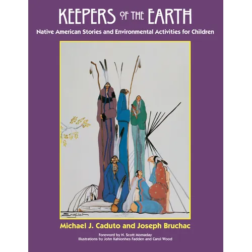 Keepers of the Earth: Native American Stories and Environmental Activities for Children