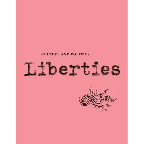Liberties Journal of Culture and Politics: Volume III, Issue 2