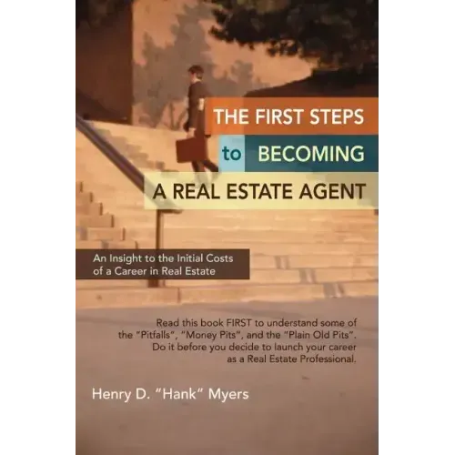 The First Steps to Becoming a Real Estate Agent: An Insight to the Initial Costs of a Career in Real Estate