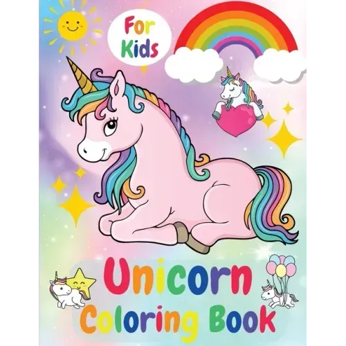 Unicorn Coloring Book For Kids: Ages 4 -8 Activity Book for kids, Educational Children's Workbook