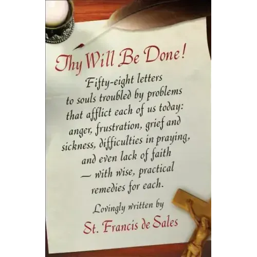 Thy Will Be Done!: Letters of St. Francis de Sales