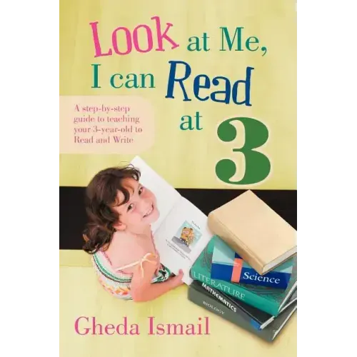 Look at Me, I can Read at 3: A step-by-step guide to teaching your 3 year old to Read and Write
