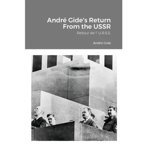 André Gide's Return From the USSR: Retour de l' U.R.S.S.