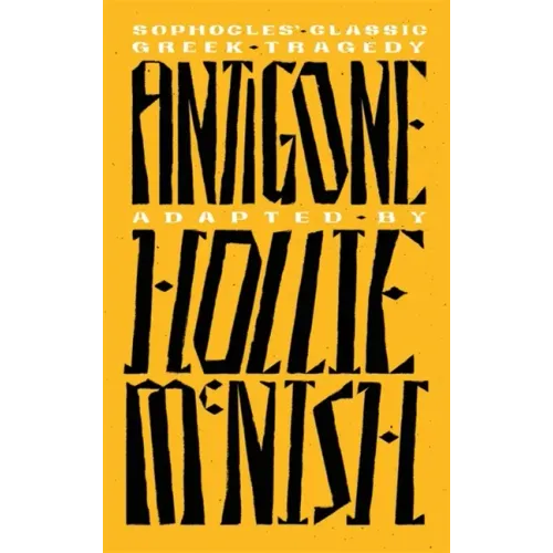 Antigone: A New Adaptation of the Classic Greek Tragedy