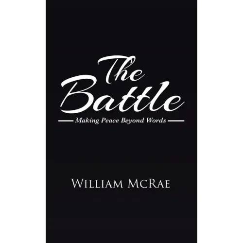 The Battle: Making Peace Beyond Words