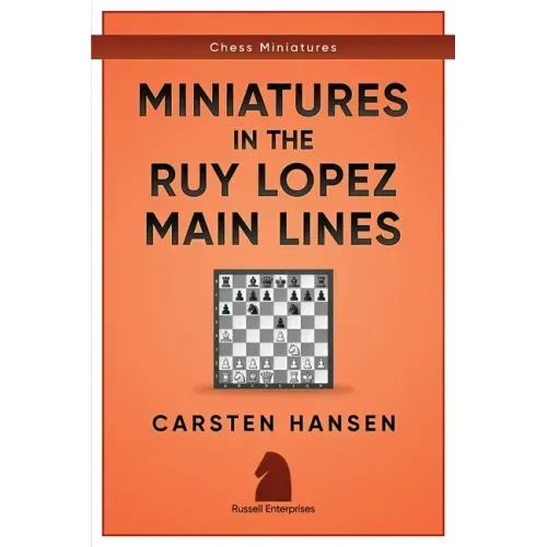 Miniatures in the Ruy Lopez: Main Lines