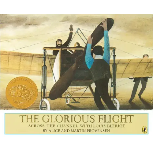 The Glorious Flight: Across the Channel with Louis Bleriot