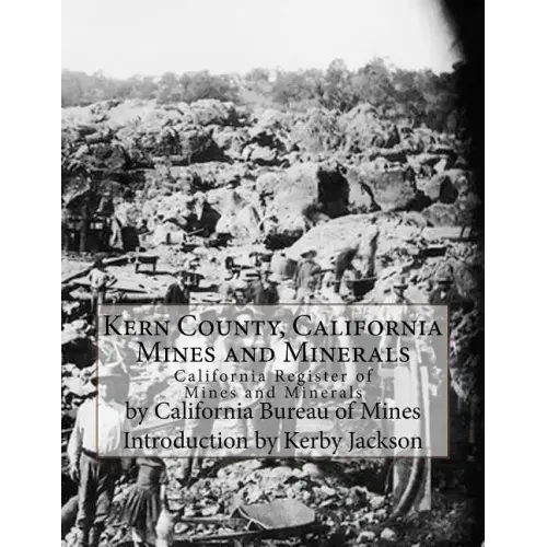 Kern County, California Mines and Minerals: California Register of Mines and Minerals
