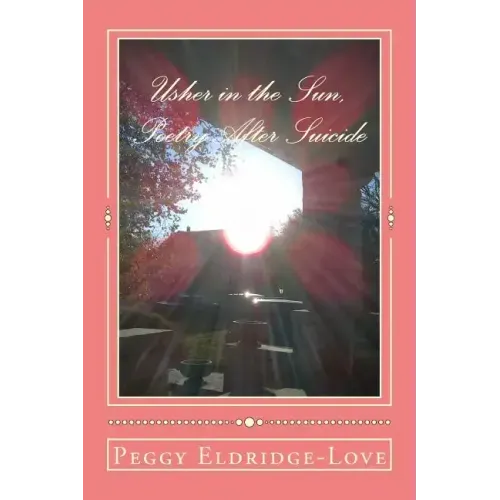 Usher in the Sun, Poetry After Suicide