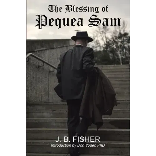 The Blessing of Pequea Sam
