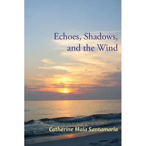Echoes, Shadows, and the Wind