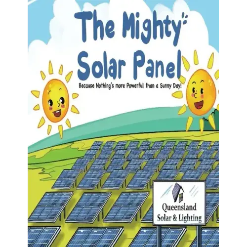 The Mighty Solar Panel: Because nothing's more powerful than a sunny day!