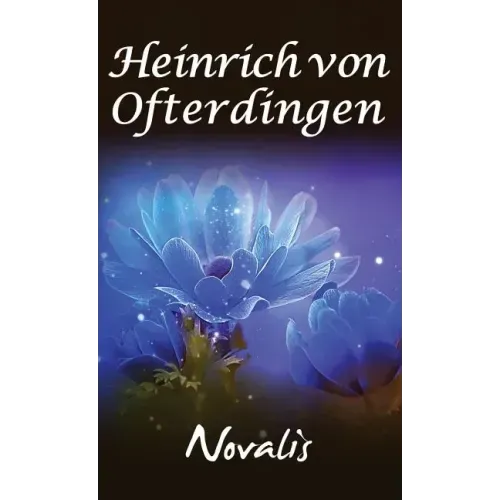 Henry of Ofterdingen: A Romance