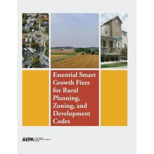 Essential Smart Growth Fixes for Rural Planning, Zoning, and Development Codes